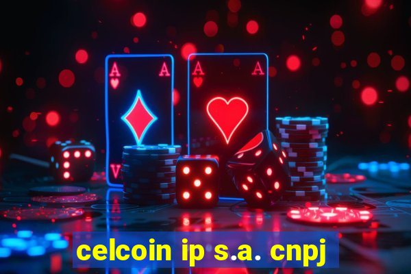 celcoin ip s.a. cnpj